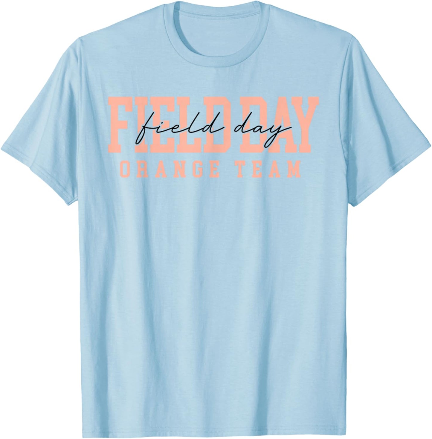 Orange Team Field Day 2026 Let The Games Begin Teacher Kids T-Shirt - T-Shirt | Light Blue