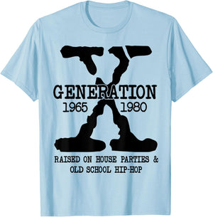 GEN-X Generation Raised on House Parties Old School Hip Hop T-Shirt - T-Shirt | Light Blue