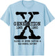 GEN-X Generation Raised on House Parties Old School Hip Hop T-Shirt - T-Shirt | Light Blue