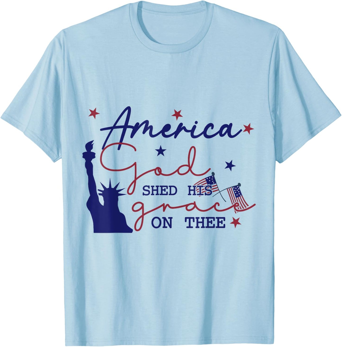 America God Shed His Grace on Thee 4th of July T-Shirt - T-Shirt | Light Blue