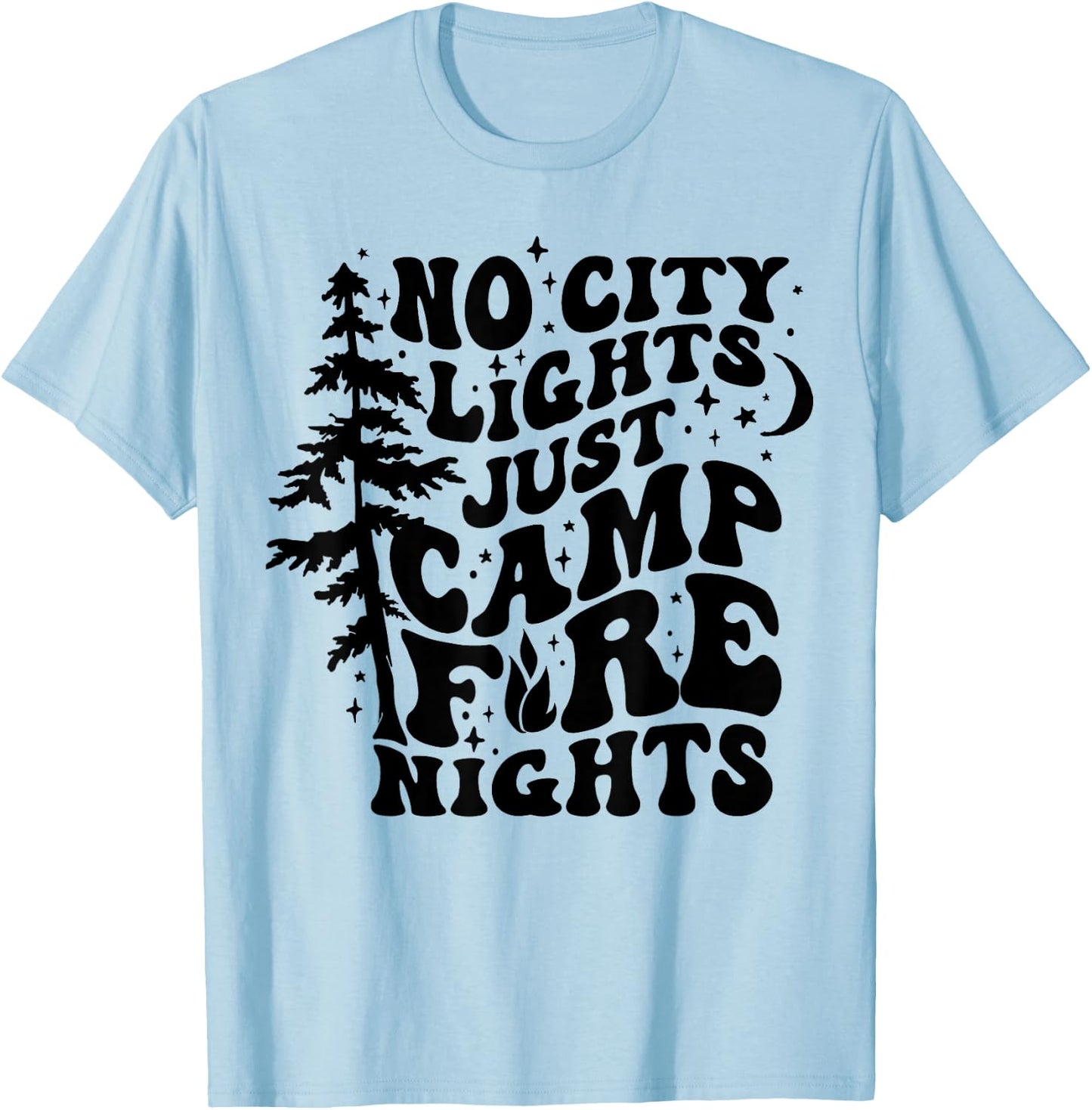 No City Lights Just Camp Fire Nights Camping Funny Saying T-Shirt - T-Shirt | Light Blue