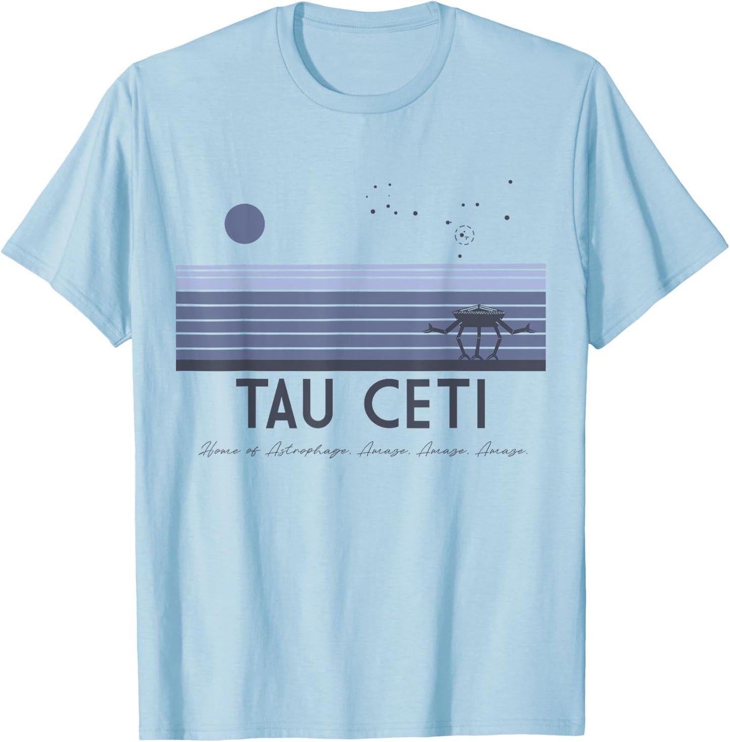 Visit Tau Ceti, Home of Astrophage. T-Shirt - T-Shirt | Light Blue