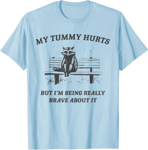 My Tummy Hurts but I'm Being Brave About it Raccoon Vintage T-Shirt - T-Shirt | Light Blue