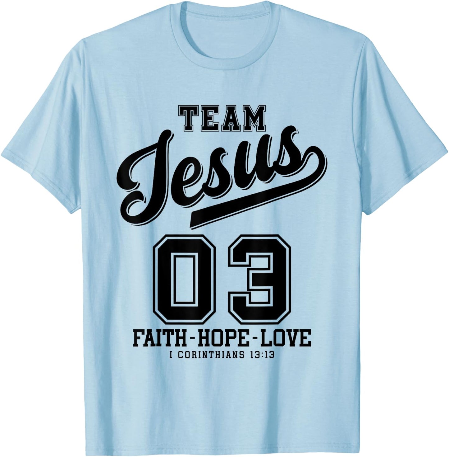 Christian - Team Jesus 03 Faith Hope Love T-Shirt - T-Shirt | Light Blue