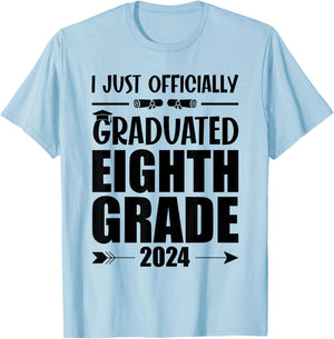 I Officially Graduated Eighth Grade Graduation Class of 2024 T-Shirt - T-Shirt | Light Blue