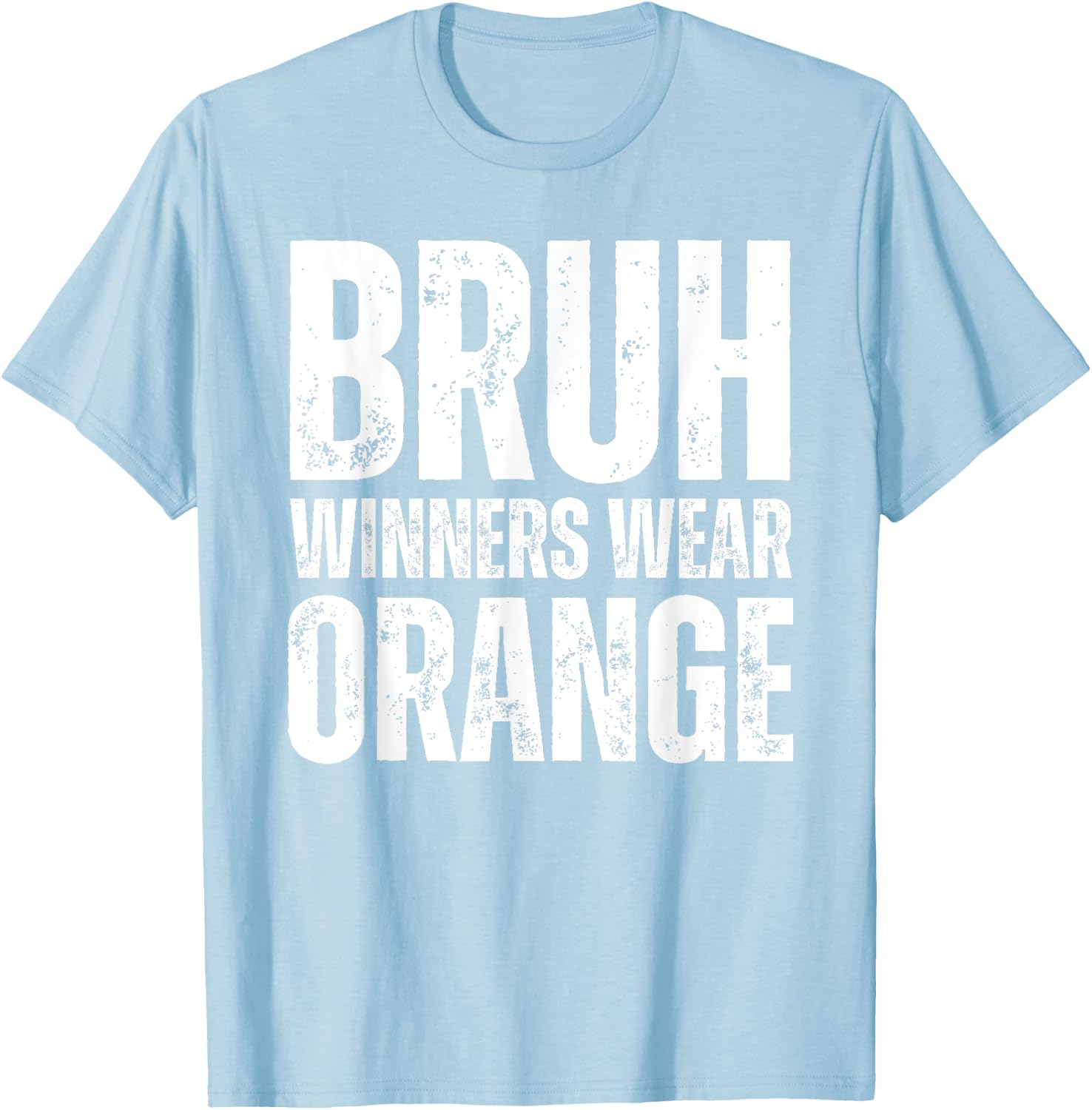 Winners Wear Orange Team Spirit Week Game Color Sports Day T-Shirt - T-Shirt | Light Blue