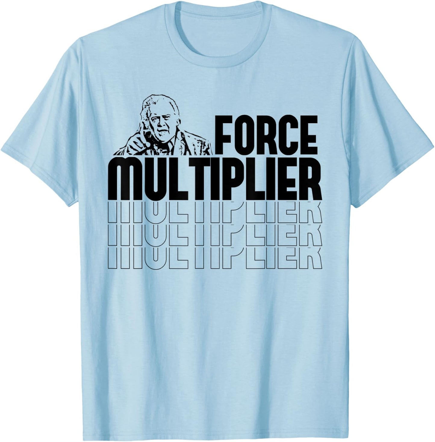 Bannon Force Multiplier Political Gift T-Shirt - T-Shirt | Light Blue