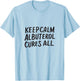 Keep Calm Albuterol Cures All Respiratory Therapist Shirt T-Shirt - T-Shirt | Light Blue