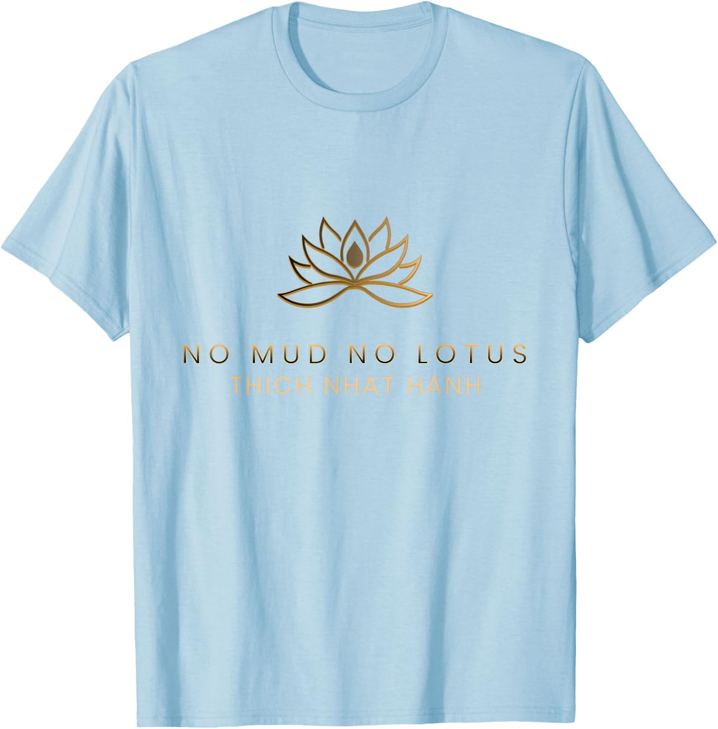 No Mud No Lotus T-Shirt - T-Shirt | Light Blue