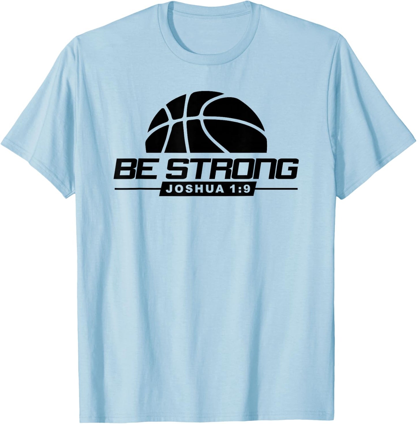 Joshua 1:9-Strong & Courageous Basketball Themed T-Shirt - T-Shirt | Light Blue