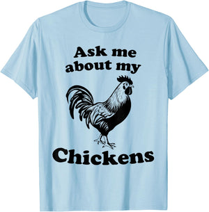 Ask Me About My Chickens Women Cute Farm Chicken Lover T-Shirt - T-Shirt | Light Blue