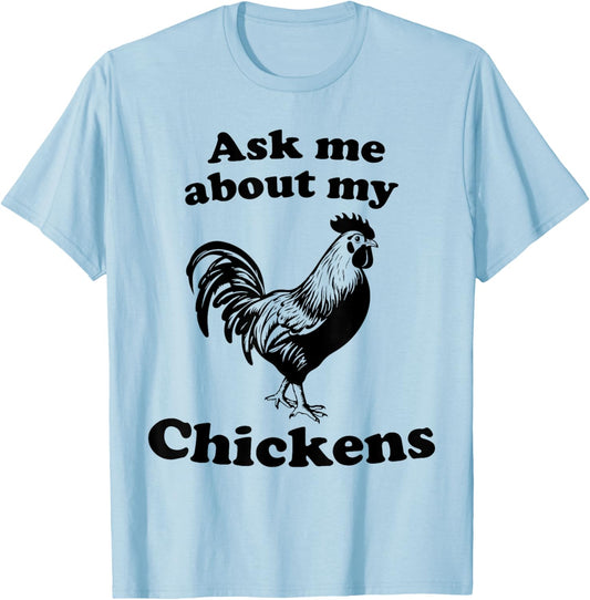 Ask Me About My Chickens Women Cute Farm Chicken Lover T-Shirt - T-Shirt | Light Blue