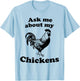 Ask Me About My Chickens Women Cute Farm Chicken Lover T-Shirt - T-Shirt | Light Blue