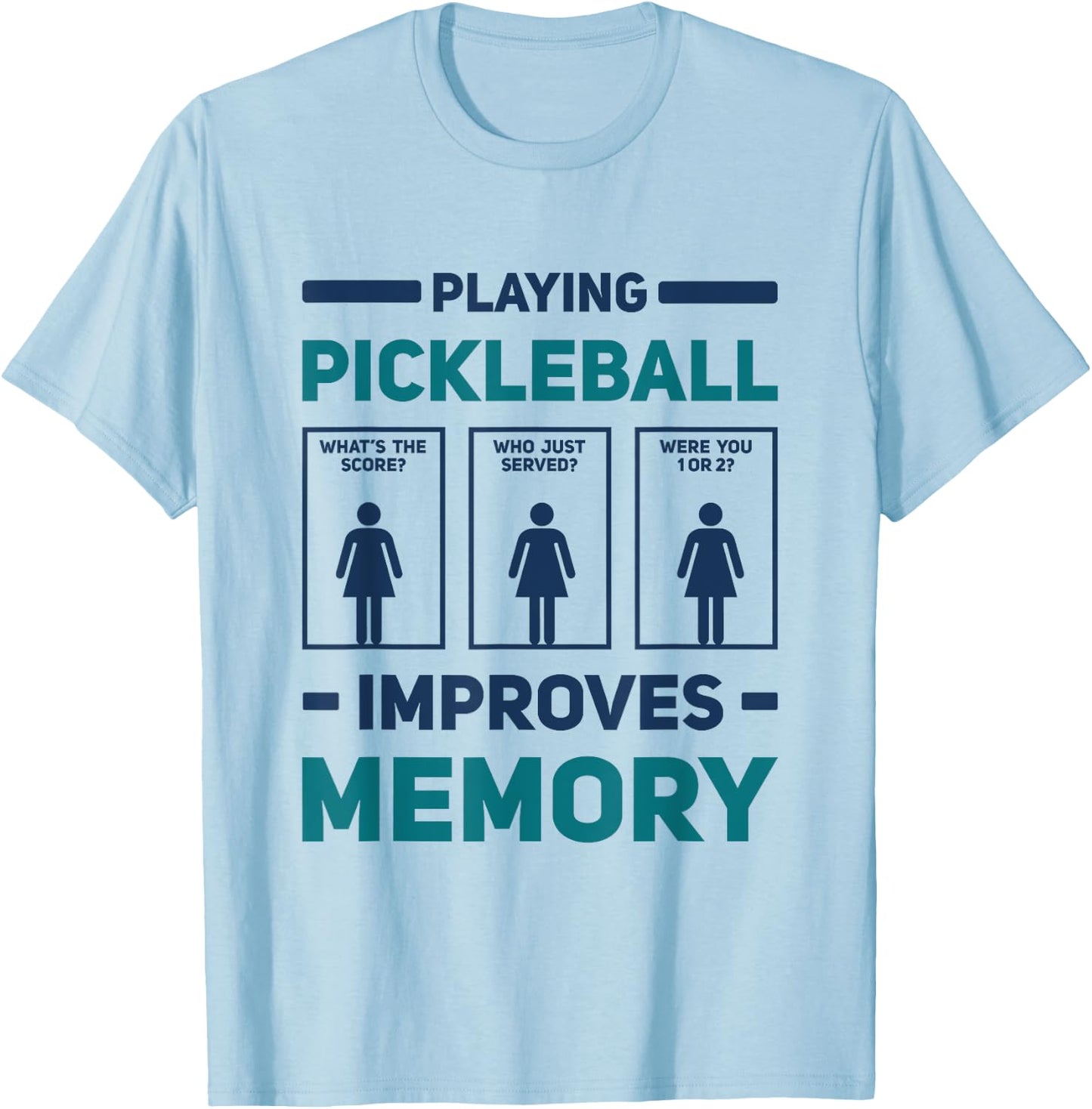 Playing Pickleball Improves Memory Dink Player Pickleball T-Shirt - T-Shirt | Light Blue