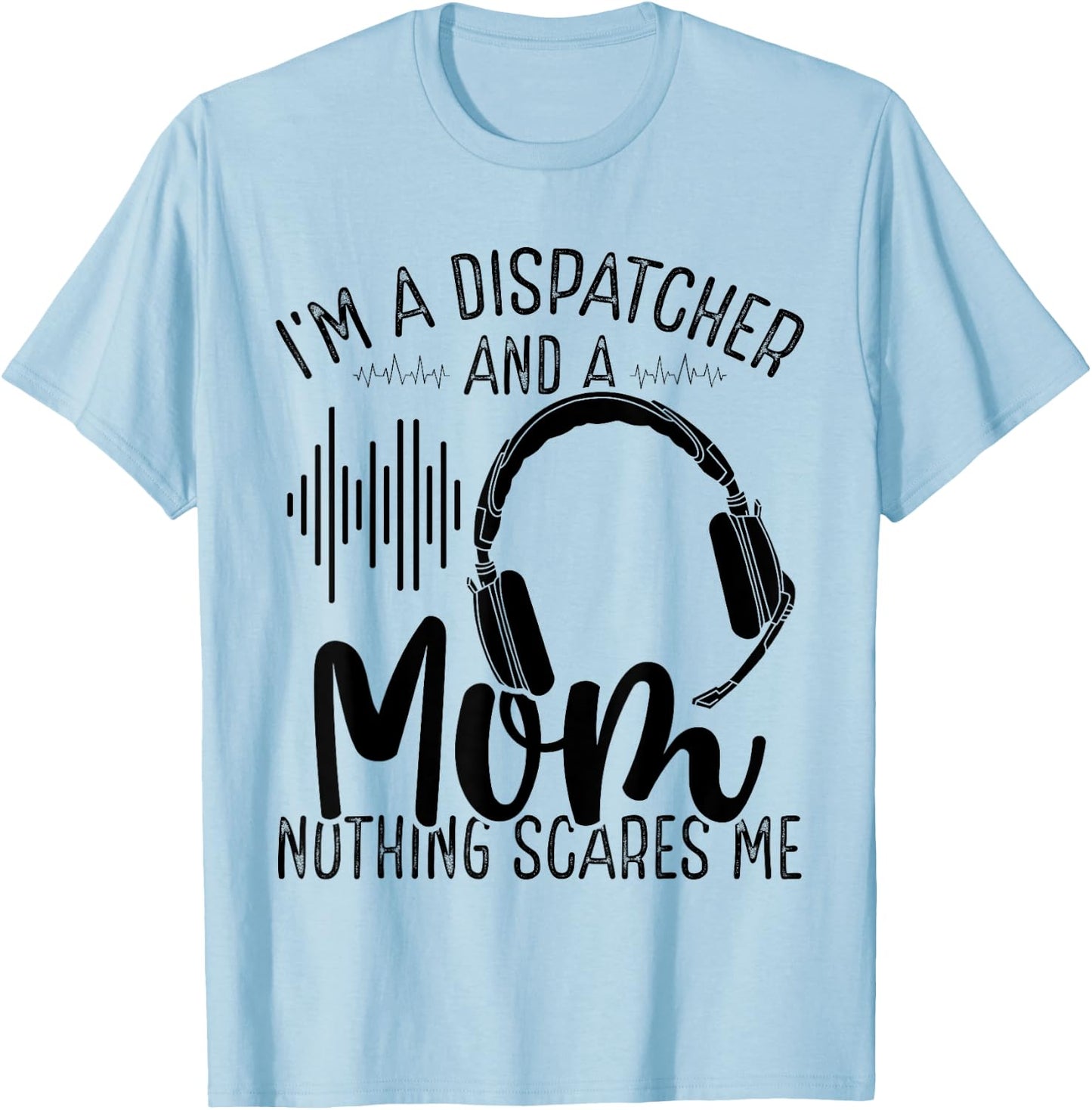 911 Dispatch Operator Mothers Day Gold Line Dispatcher Mom T-Shirt - T-Shirt | Light Blue
