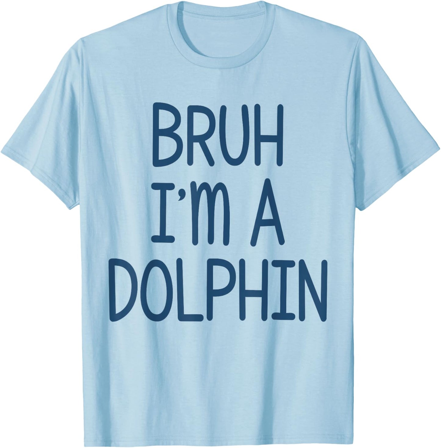 Pretend I'm A Dolphin Funny Lazy Halloween Costume Party T-Shirt - T-Shirt | Light Blue
