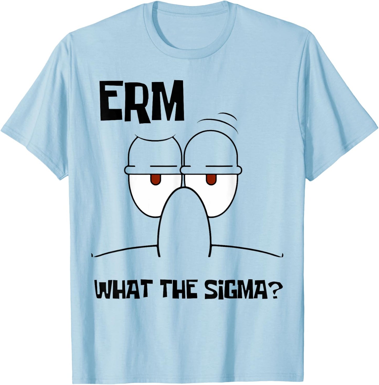 Funny What The Sigma? Ironic Meme Brain Red Quote T-Shirt - T-Shirt | Light Blue