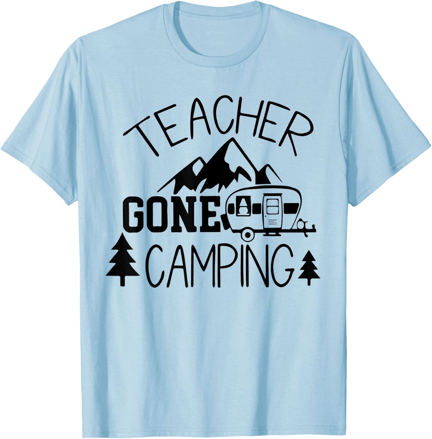 Teacher Gone Camping Camper Teacher Back To School T-Shirt - T-Shirt | Light Blue