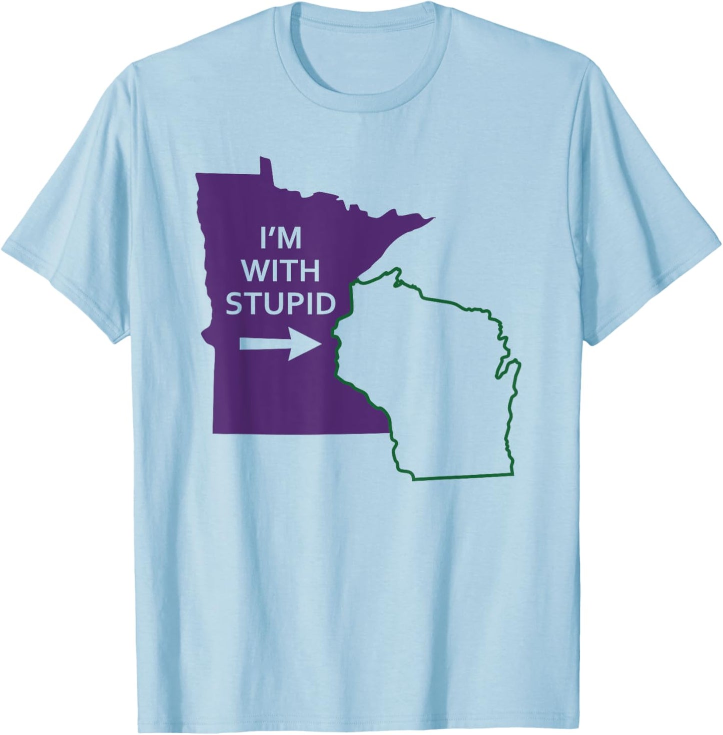 I'm With Stupid Minnesota Wisconsin Funny MN Gift T-Shirt - T-Shirt | Light Blue