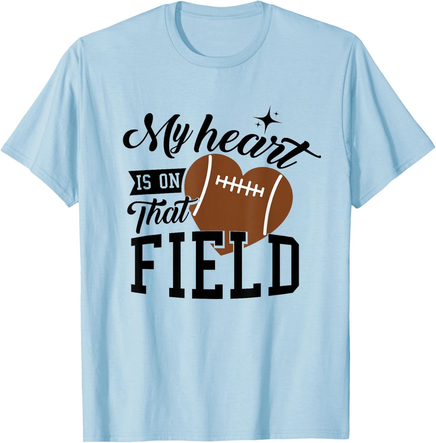 Proud Football Fan My Heart Is On That Field Football Game T-Shirt - T-Shirt | Light Blue