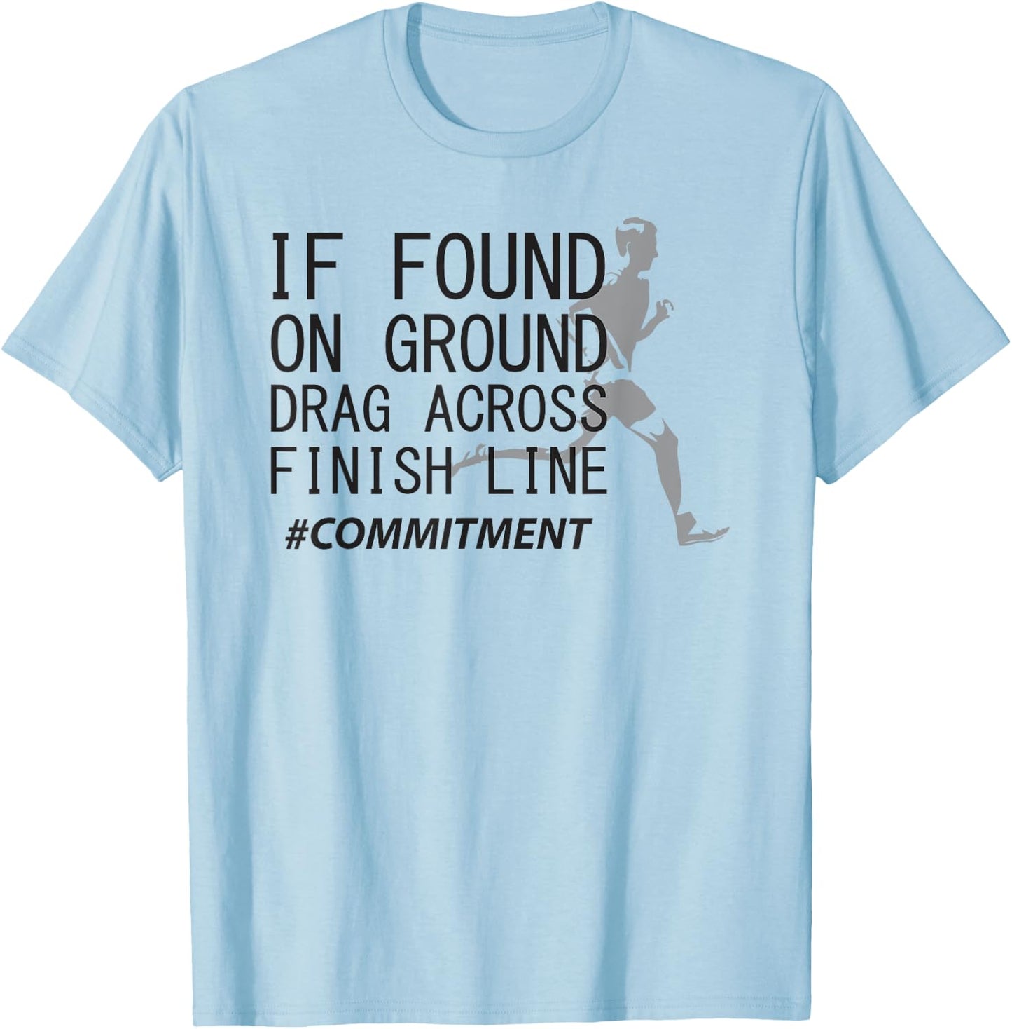 Drag across finish line cross country runner funny Gift T-Shirt - T-Shirt | Light Blue