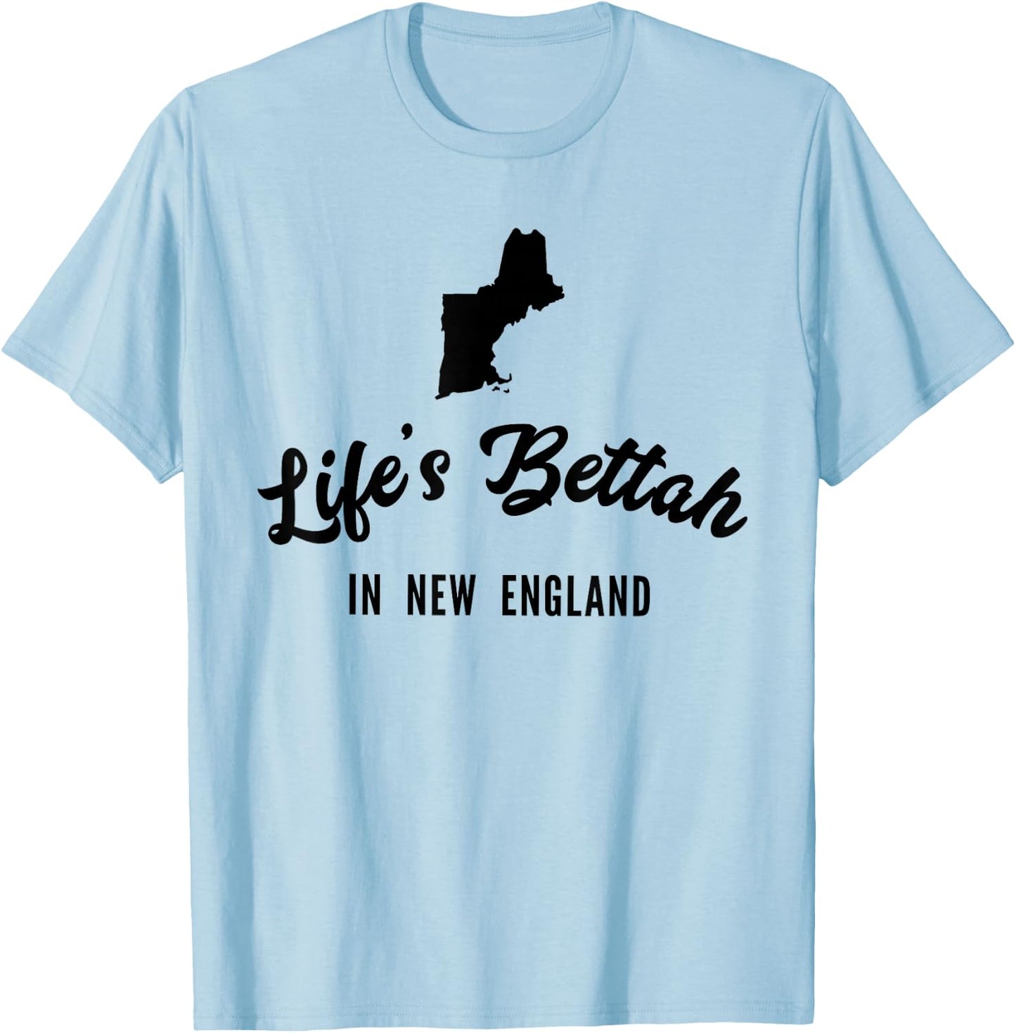 Life's Bettah in New England T-Shirt - T-Shirt | Light Blue