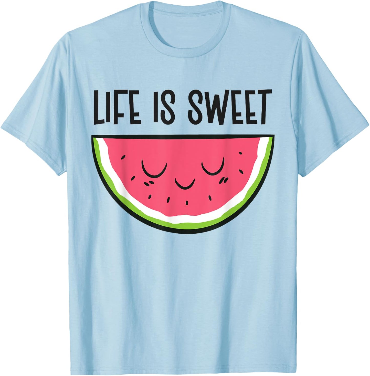 Watermelon Summer Fruit Life Is Sweet T-Shirt - T-Shirt | Light Blue