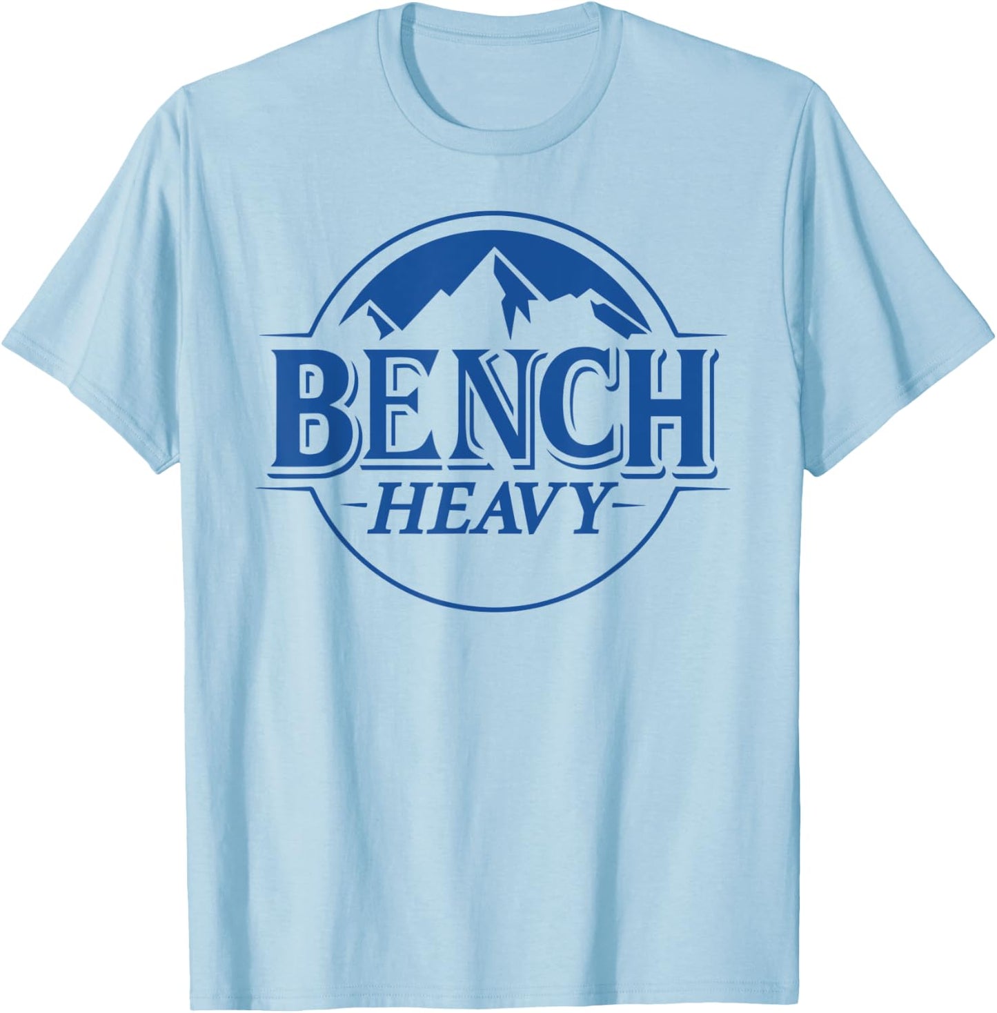 Bench Heavy Gym Item for Beer Lovers Men and Women Workout T-Shirt - T-Shirt | Light Blue