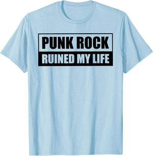 Punk Rock Ruined My Life T-Shirt - T-Shirt | Light Blue