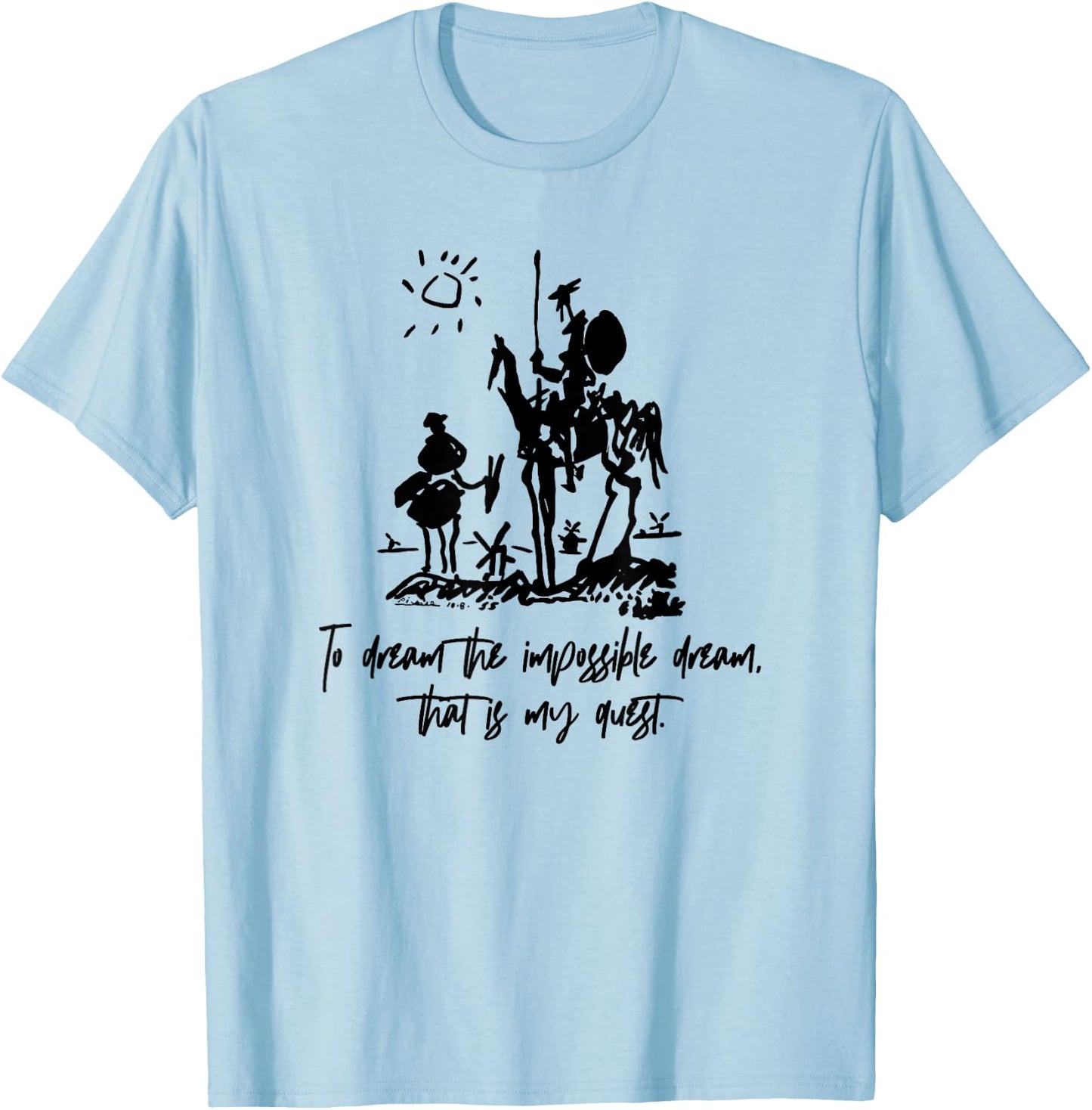 Don Quixote To Dream Impossible That Is My Quest T-Shirt - T-Shirt | Light Blue