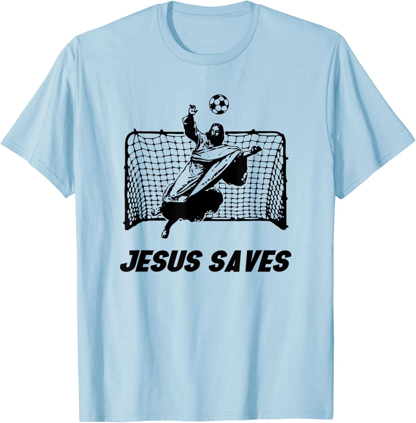 Jesus Saves Jesus Saved Soccer Goal goalie T-Shirt - T-Shirt | Light Blue