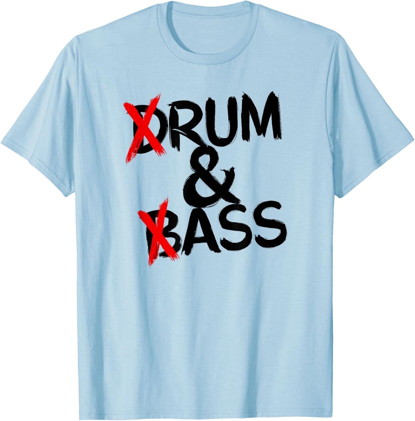 Drum And Bass Rum & Ass T-Shirt - T-Shirt | Light Blue