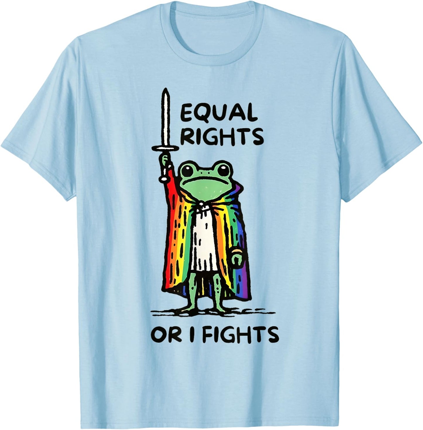 Equal Rights Or I Fights Funny Frog Rainbow LGBTQ Pride T-Shirt - T-Shirt | Light Blue