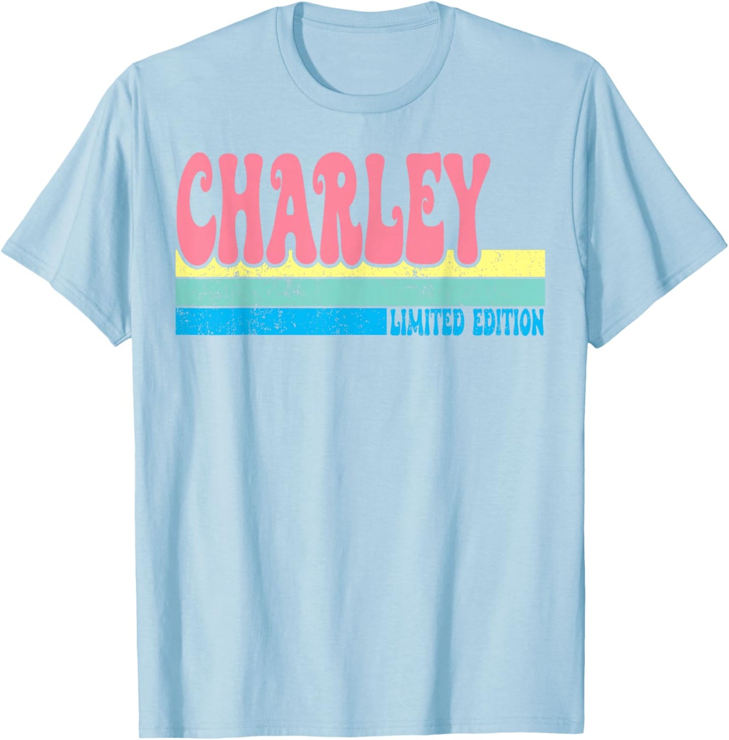 CHARLEY Name Personalized Cute Idea Groovy Women CHARLEY T-Shirt - T-Shirt | Light Blue