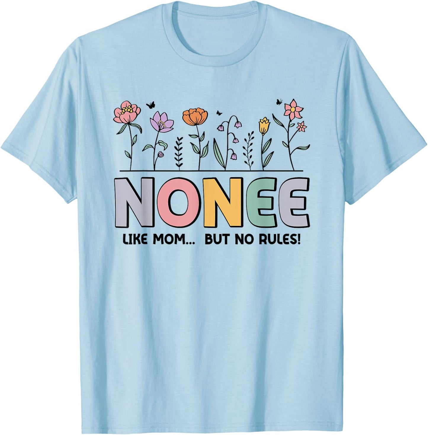 Nonee Like Mom... But No Rules T-Shirt - T-Shirt | Light Blue