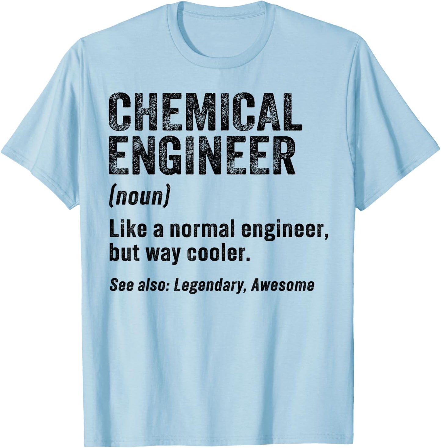 Funny Chemical Engineer Definition Chemical Engineering T-Shirt - T-Shirt | Light Blue