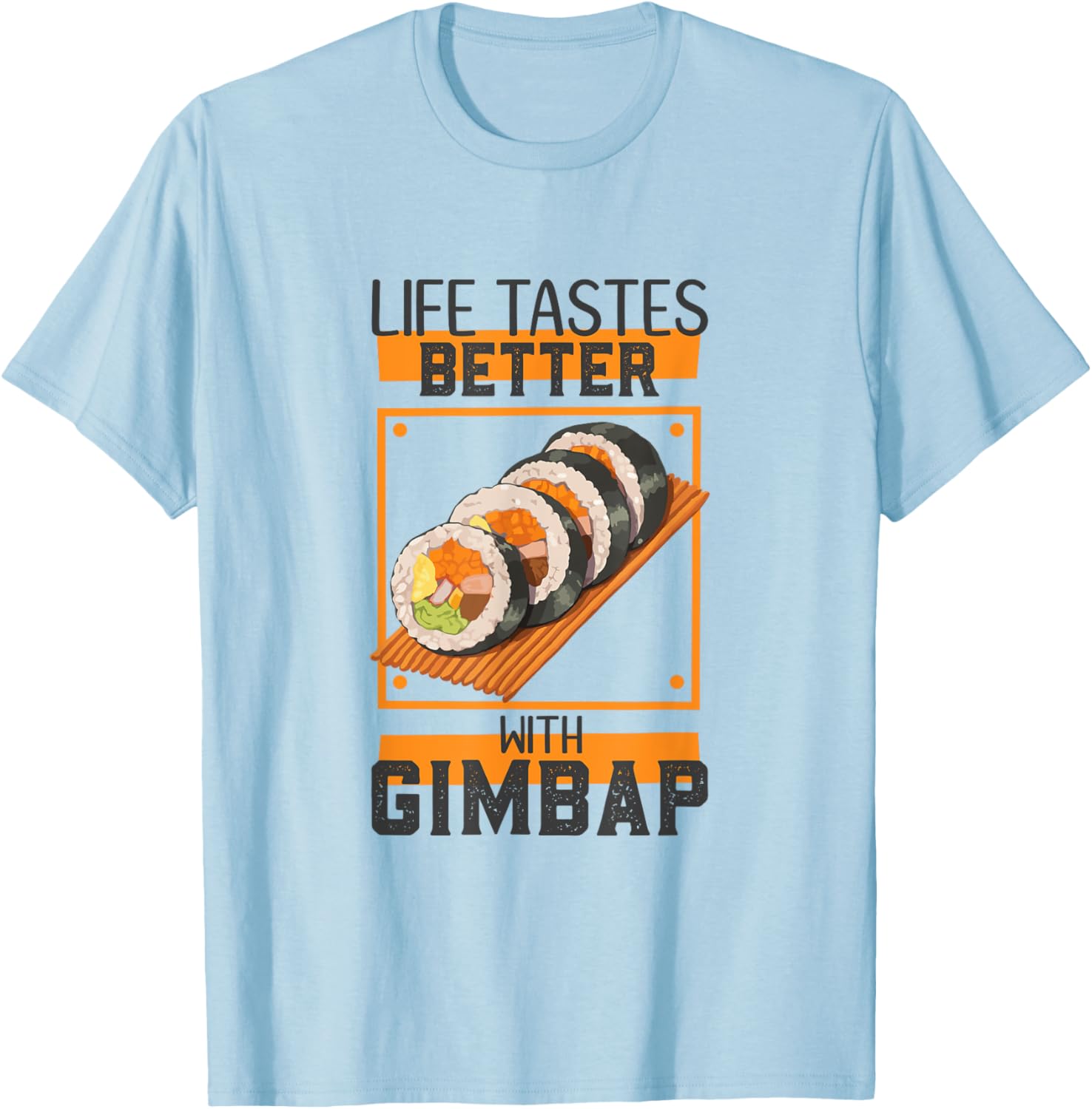 I love Gimbap T-Shirt - T-Shirt | Light Blue