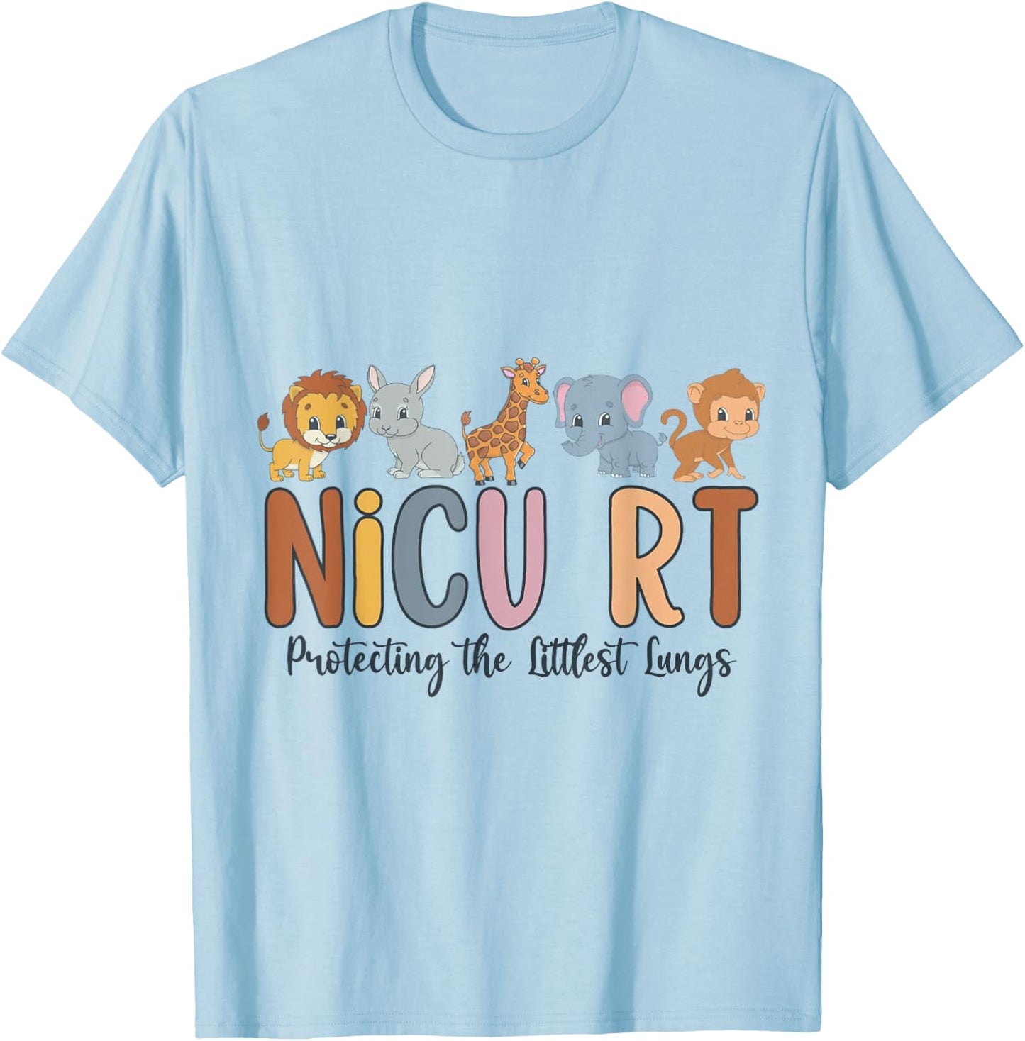 NICU RT Nicu Respiratory Therapist , Nicu Rt Respiratory The T-Shirt - T-Shirt | Light Blue