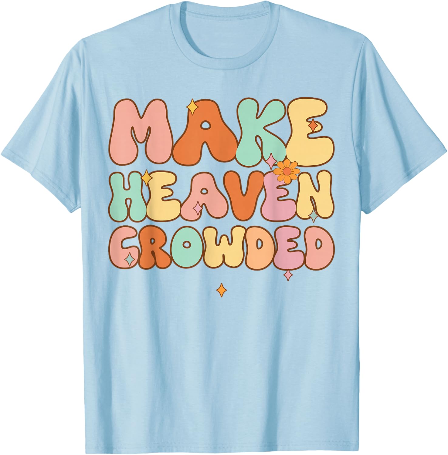 Kids Make Heaven Crowded Boy Funny Christian-Shirt Religious T-Shirt - T-Shirt | Light Blue