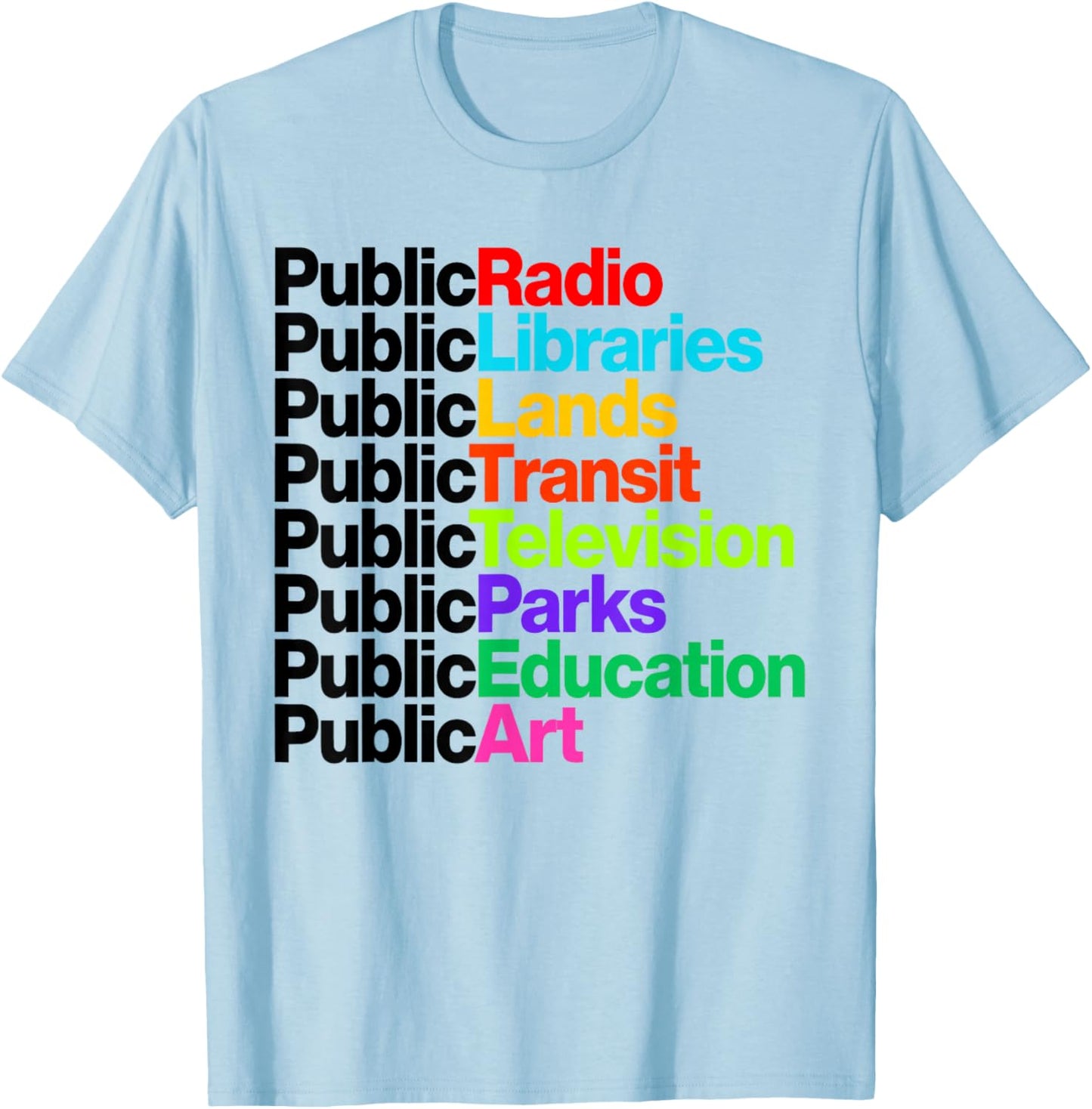 Public Radio Libraries Lands Transit Television Parks T-Shirt - T-Shirt | Light Blue