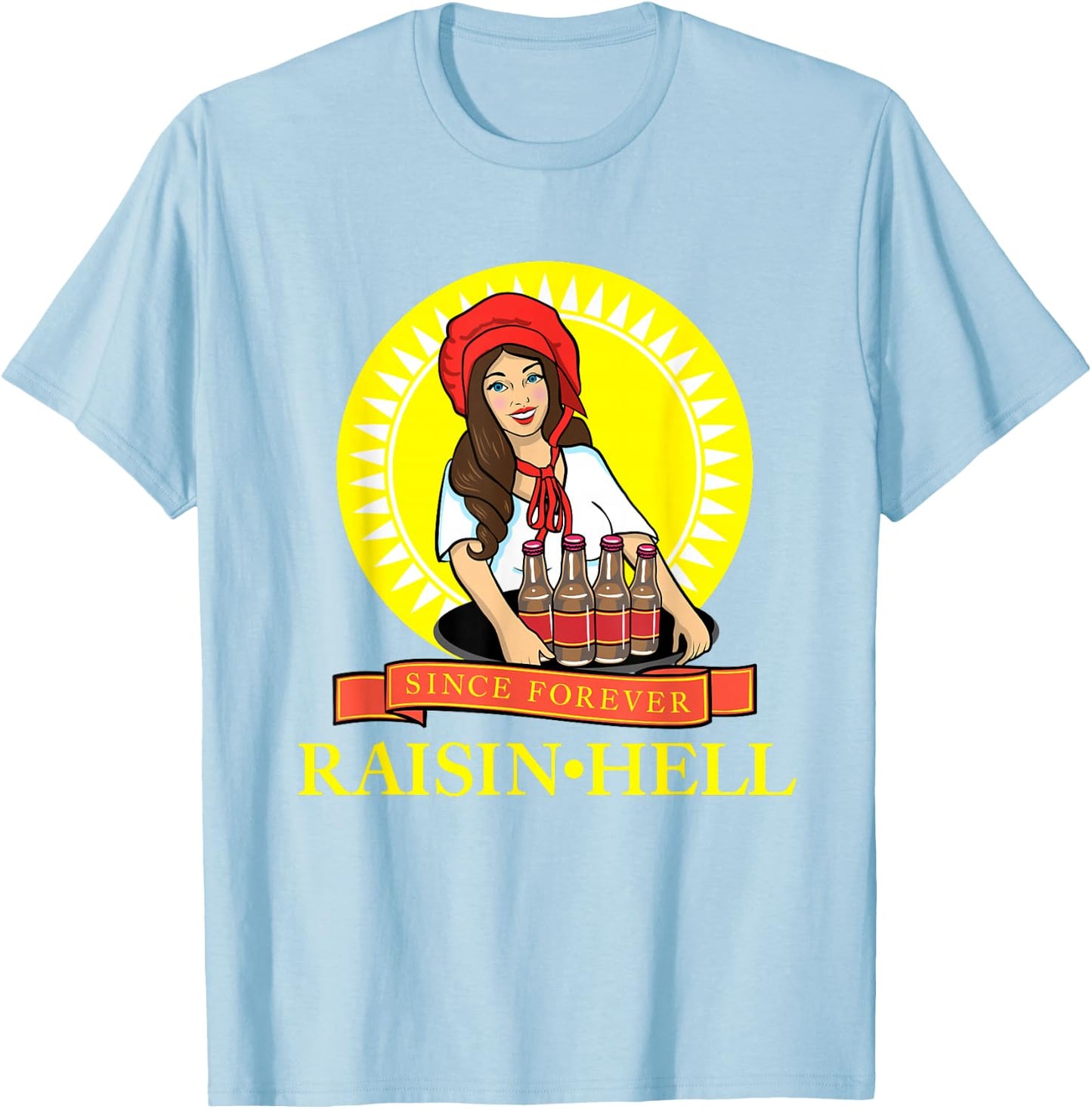 Raisin Hell Funny Beer Lover Gift T-Shirt - T-Shirt | Light Blue