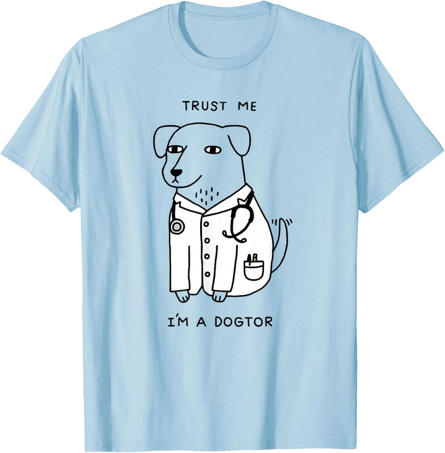 Trust Me I'm A Dogtor T-Shirt - T-Shirt | Light Blue