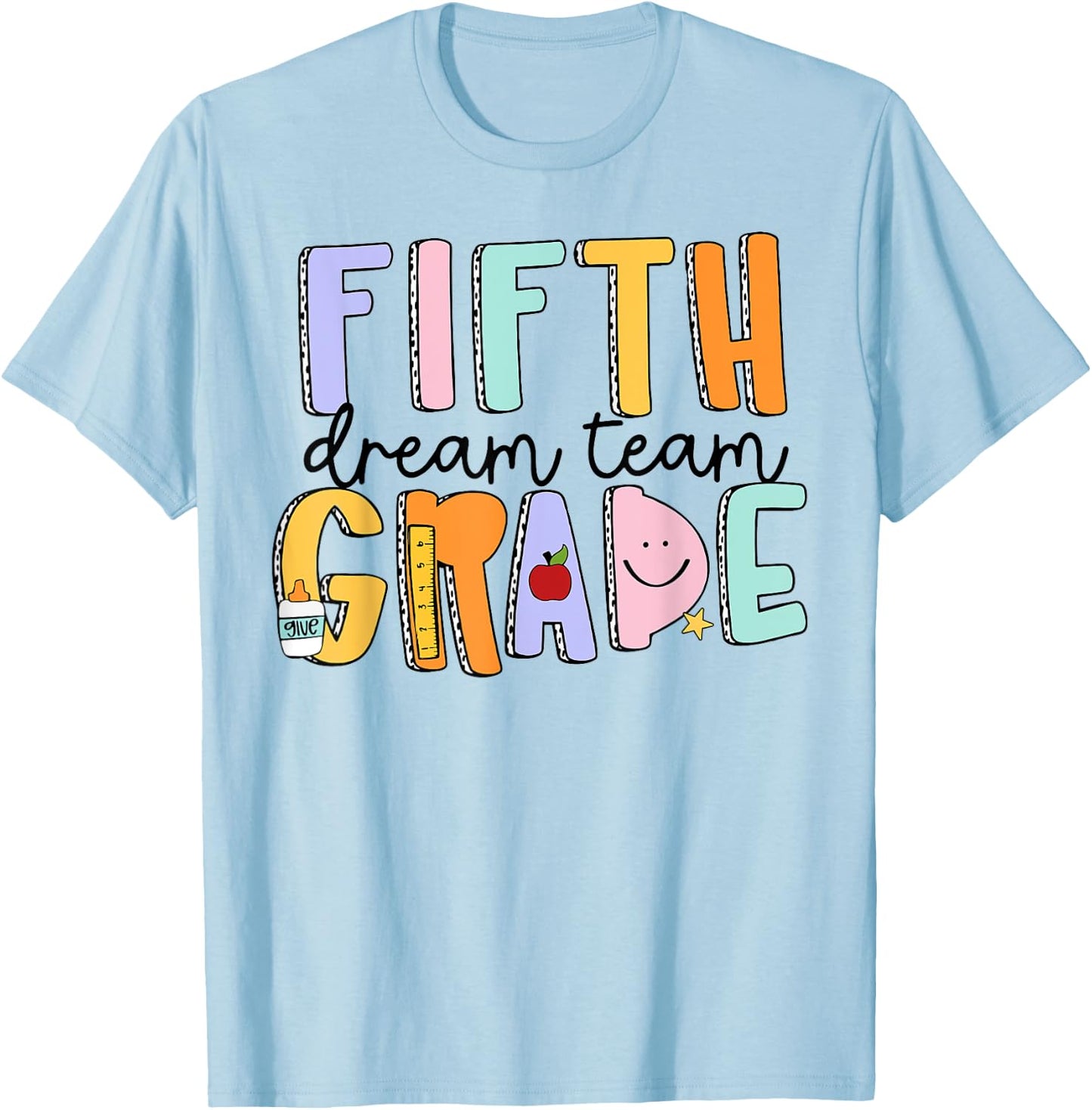 Fifth Grade Dream Team 5th Grade Teachers Back To School Women Girls Kids T-Shirt - T-Shirt | Light Blue
