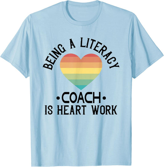 Literacy Coach Literacy Day Heart Work Reading Teacher T-Shirt - T-Shirt | Light Blue