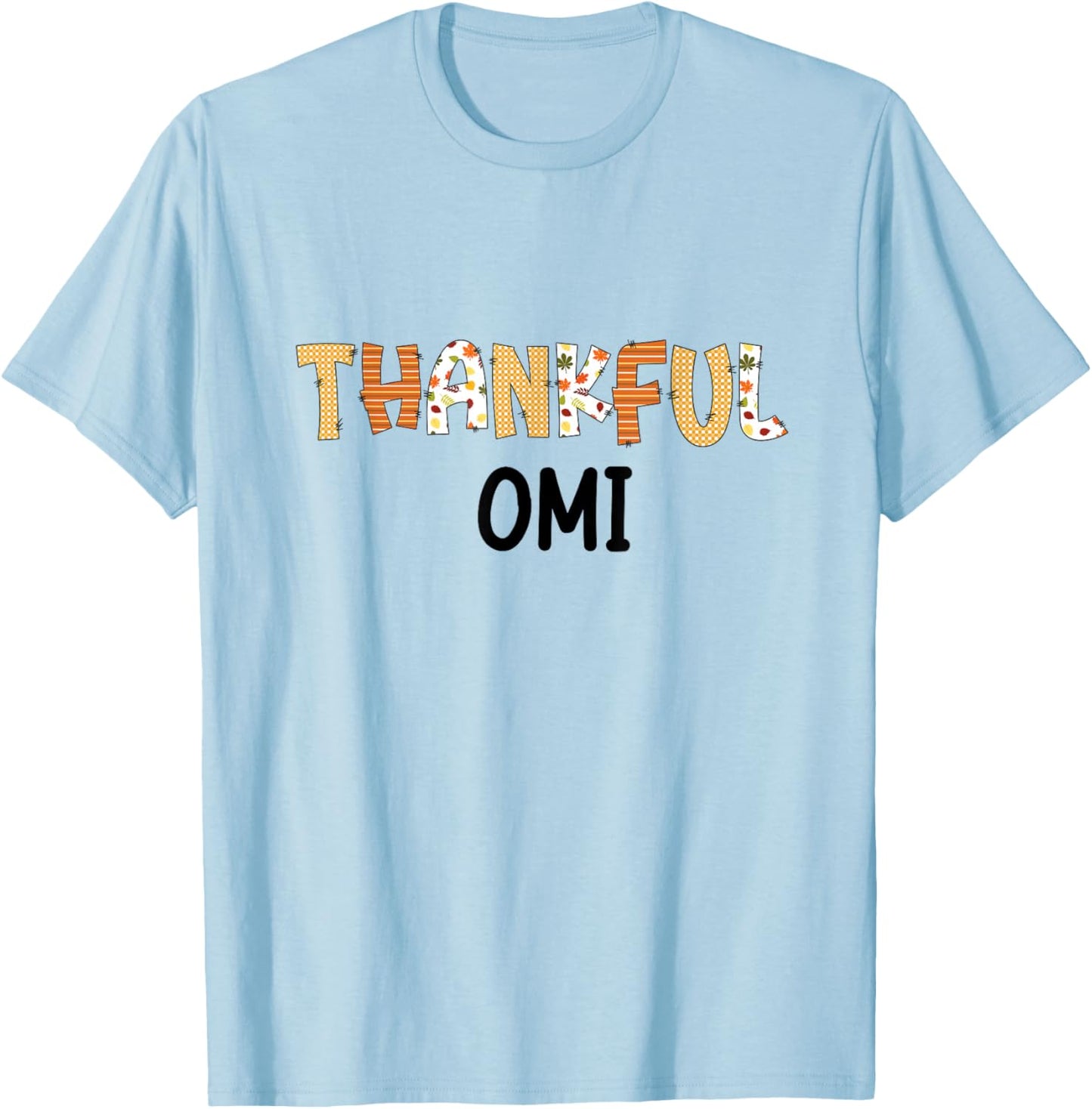 Thankful Omi Autumn Theme Fall Thanksgiving Grandma T-Shirt - T-Shirt | Light Blue