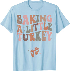 Baking A Little Turkey Thanksgiving Pregnancy Announcement T-Shirt - T-Shirt | Light Blue