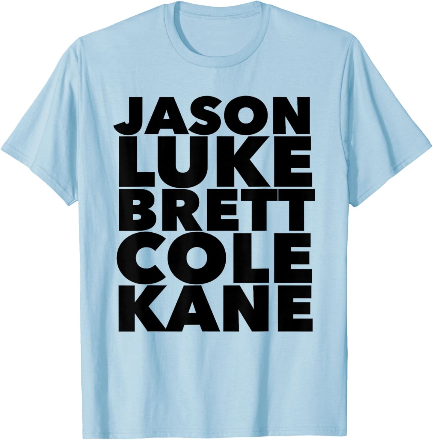 Jason Luke Cole Kane Brett Country Music Shirt T-Shirt - T-Shirt | Light Blue