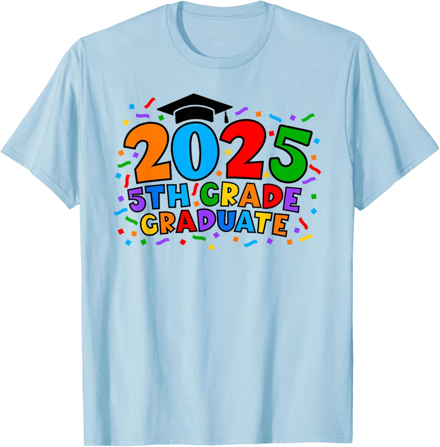 5th Fifth Grade Graduate 2025 Graduation Class Of 2025 Kids T-Shirt - T-Shirt | Light Blue