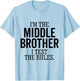 I’m The Middle Brother I Test The Rules Funny Sibling T-Shirt - T-Shirt | Light Blue