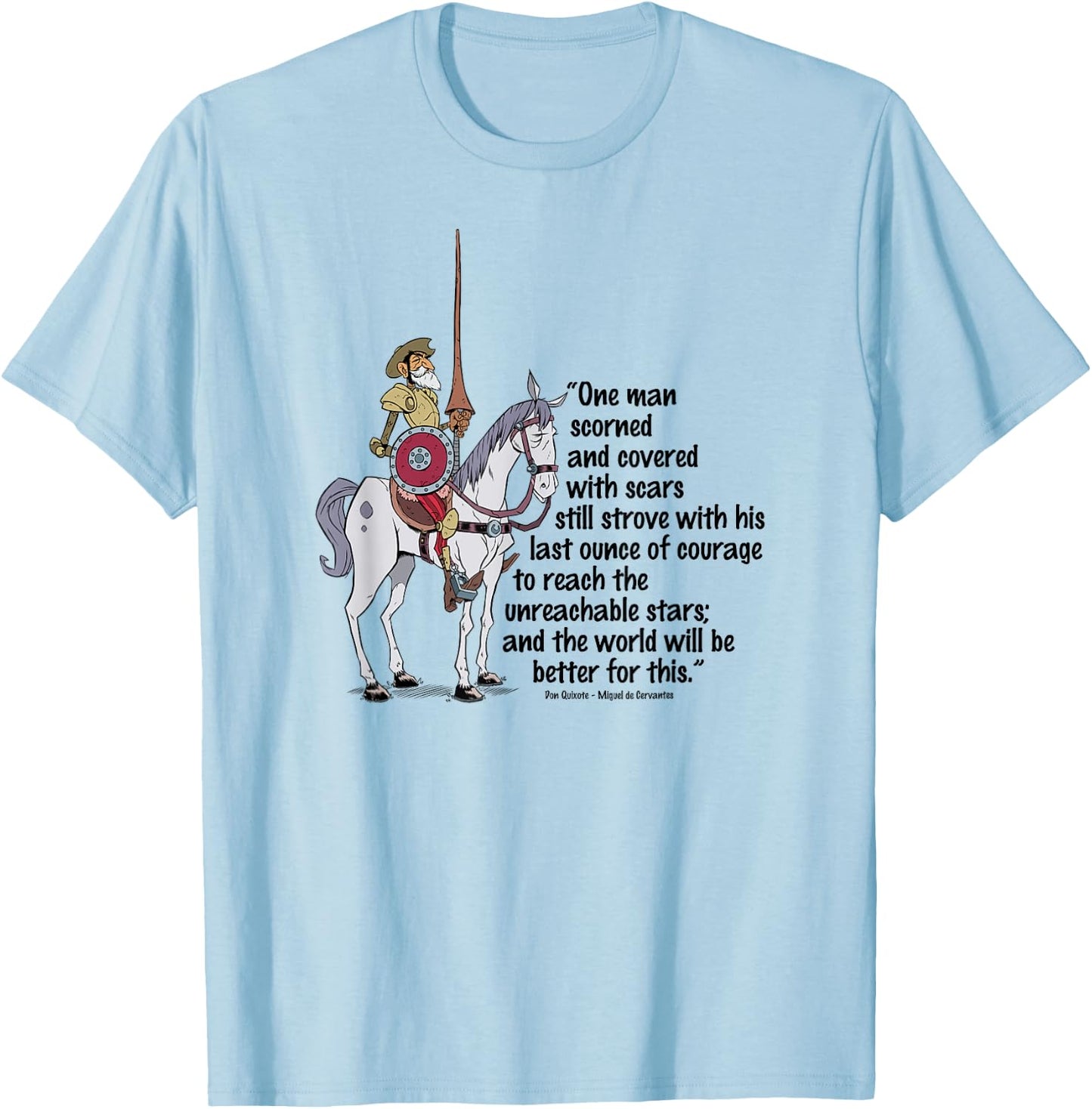 Reach The Unreachable Stars Better World Don Quixote Quote T-Shirt - T-Shirt | Light Blue
